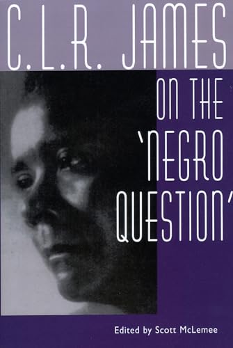 C.L.R. James on the Negro Question